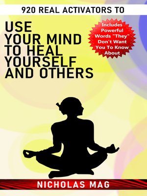 cover image of 920 Real Activators to Use Your Mind to Heal Yourself and Others